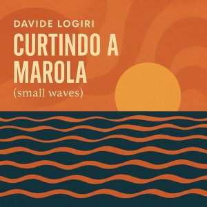 Curtindo a Marola - Album di Davide Logiri